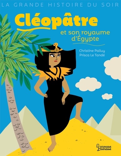 Christine Palluy - Cléopâtre et son royaume d'Egypte.