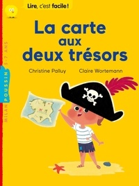 Christine Palluy et Claire Wortemann - La carte aux deux trésors.