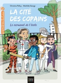 Christine Palluy - La cité des copains - Le carnaval de l'école CP/CE1 6/7 ans.