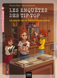 Christine Palluy - Les enquêtes des Tip Top - Le secret de la bibliothèque jaune CE1/CE2  dès 7 ans.