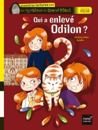 Christine Palluy - Les mystères du Grand Hôtel  : Qui a enlevé Odilon ?.