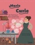 Christine Palluy - Marie Curie et l'amour des sciences.