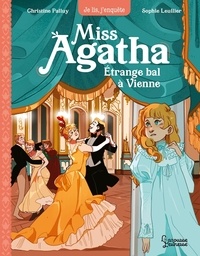 Christine Palluy et Sophie Leullier - Miss Agatha Tome 4 : Etrange bal à Vienne.