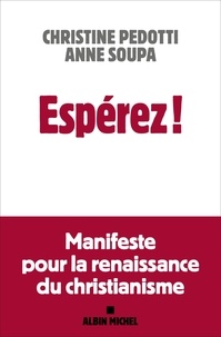 Librairie téléchargement gratuit Espérez !  - Manifeste pour la renaissance du christianisme 9782226477330 PDB par Christine Pedotti, Anne Soupa en francais