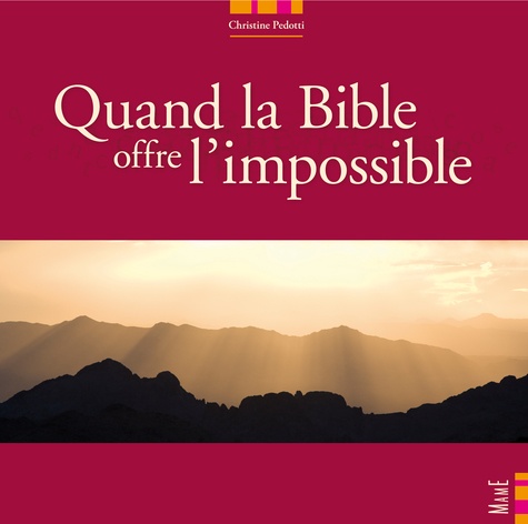 Quand la Bible offre l'impossible - Occasion