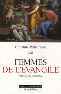 Christine Pellistrandi - Femmes de l'Evangile.
