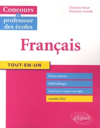 Christine Penet et Françoise Annede - Français Tout-en-un - Concours de professeur des écoles.