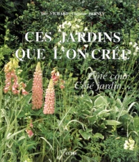 Ces Jardins Que L'On Cree. Cote Cours, Cote Jardins...