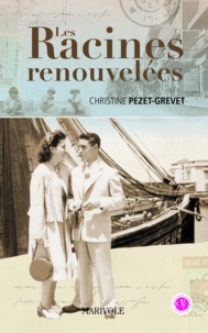 Christine Pezet-Grevet - Les Racines renouvelées.
