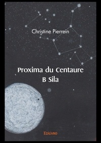 Christine Pierrein - Proxima du centaure B Sila.