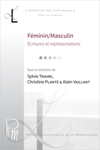 Christine Planté et Marie-Eve Thérenty - Lieux Littéraires / La Revue N° 7-8, 2003 : Féminin/Masculin - Ecritures et  représentations.