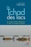 Le Tchad des lacs. Les zones humides sahéliennes au défi du changement global