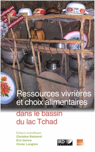 Ressources vivrières et choix alimentaires dans le bassin du lac Tchad. XI colloque international Méga-Tchad 20-22 Novembre 2002