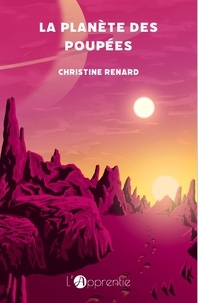 Christine Renard - La planète des poupées.