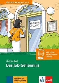 Christine Rettl - Das Job-Geheimnis - Einfach loslesen! A1.2.