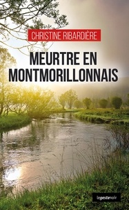 Christine Ribardiere - Meurtre en montmorillonnais (geste) (coll. geste noir).