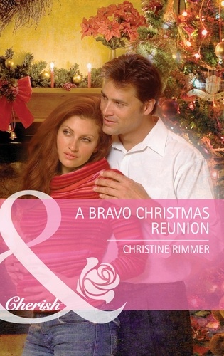 Christine Rimmer - A Bravo Christmas Reunion.