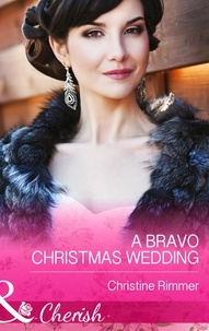 Christine Rimmer - A Bravo Christmas Wedding.