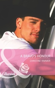 Christine Rimmer - A Bravo's Honour.