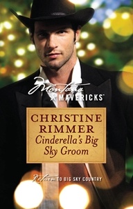 Christine Rimmer - Cinderella's Big Sky Groom.