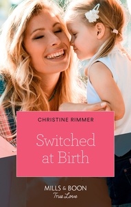 Christine Rimmer - Switched At Birth.