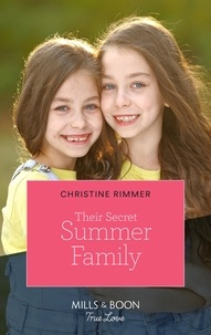 Christine Rimmer - Their Secret Summer Family.