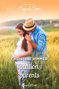 Christine Rimmer - Vocation : parents.