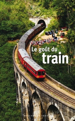 Christine Routier Le Diraison - Le goût du train.