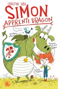 Christine Saba et Francesca Carabelli - Simon, apprenti dragon.