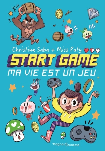 Start game Tome 1 Ma vie est un jeu