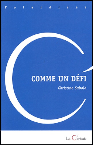 Christine Sabolo - Comme un défi.