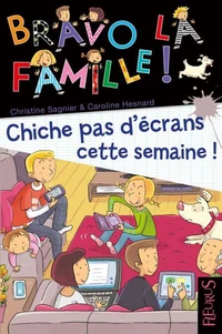 Chiche, pas d'écrans cette semaine !