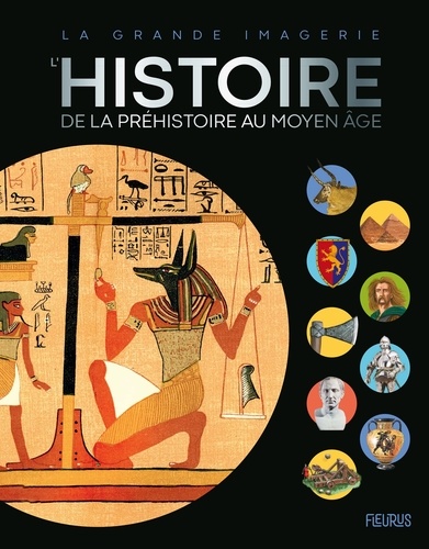 L'Histoire. De la Préhistoire au Moyen Age