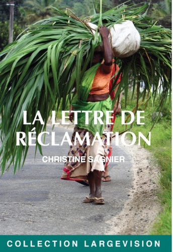 La lettre de réclamation Edition en gros caractères