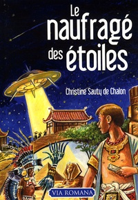 Christine Sauty de Chalon - Le naufragé des étoiles.