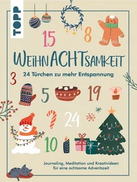 WeihnAchtsamkeit. 24 Türchen zu mehr Entspannung.