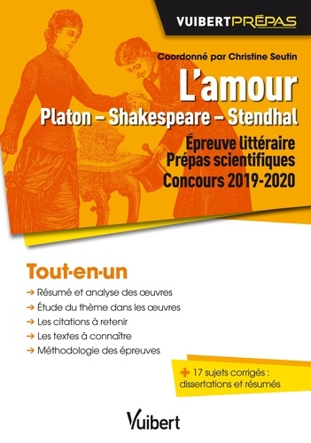 L'Amour Platon - Shakespeare - Stendhal. Epreuve littéraire pour les prépas scientifiques Concours 2019-2020