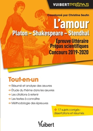 L'amour, Platon - Shakespeare - Stendhal. Concours 2019-2020, épreuve littéraire, prépas scientifiques