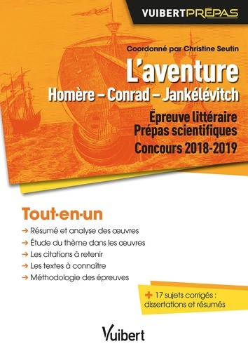 L'aventure
Homère - Conrad - Jankélévitch. Concours 2018-2019  Edition 2018-2019