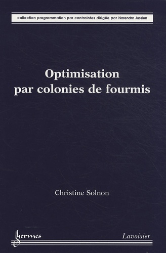 Christine Solnon - Optimisation par colonies de fourmis.