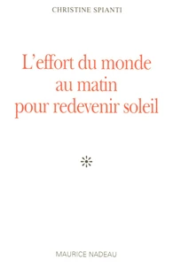 L'effort du monde au matin pour redevenir soleil