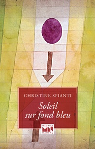 Christine Spianti - Soleil sur fond bleu.