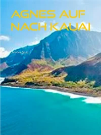Agnes  Auf nach Kauai
