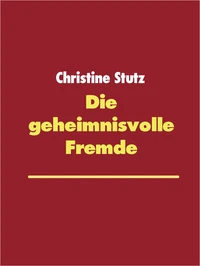 Die geheimnisvolle Fremde