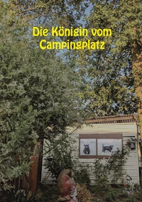 Die Königin vom Campingplatz