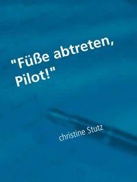"Füße abtreten, Pilot!"