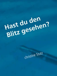 Hast du den Blitz gesehen?