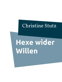 Hexe wider Willen