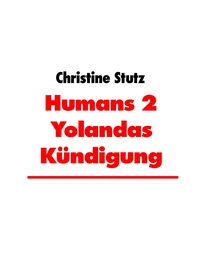 Humans 2 Yolandas Kündigung