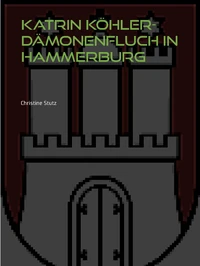 Katrin Köhler - Dämonenfluch in Hammerburg